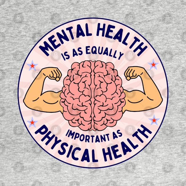 Mental Health is as Equally Important as Physical Health Awareness Warrior Quote by Andrew Collins